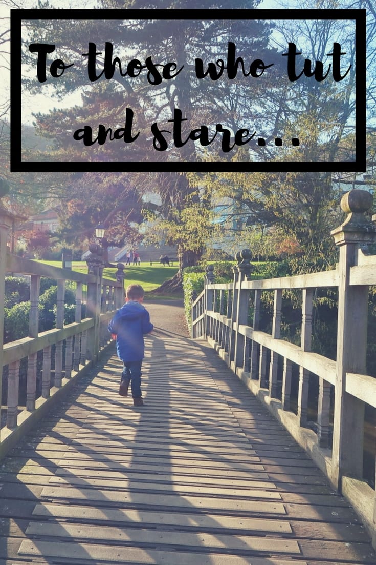 To those who tut and stare - how judgement is about more than ignoring screaming children.