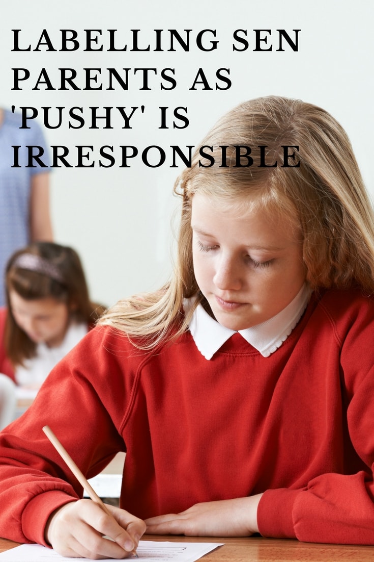 Labelling SEN parents as 'pushy' is irresponsible and dangerous. A look at how a recent survey undermines the parents of children with special educational needs.