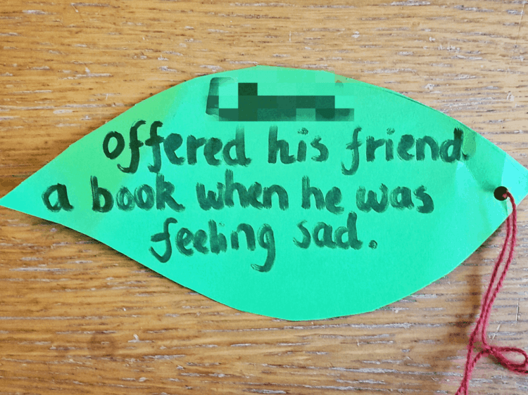 Friendships leaf saying 'offered his friend a book when he was feeling sad'.  The thief of Joy.
