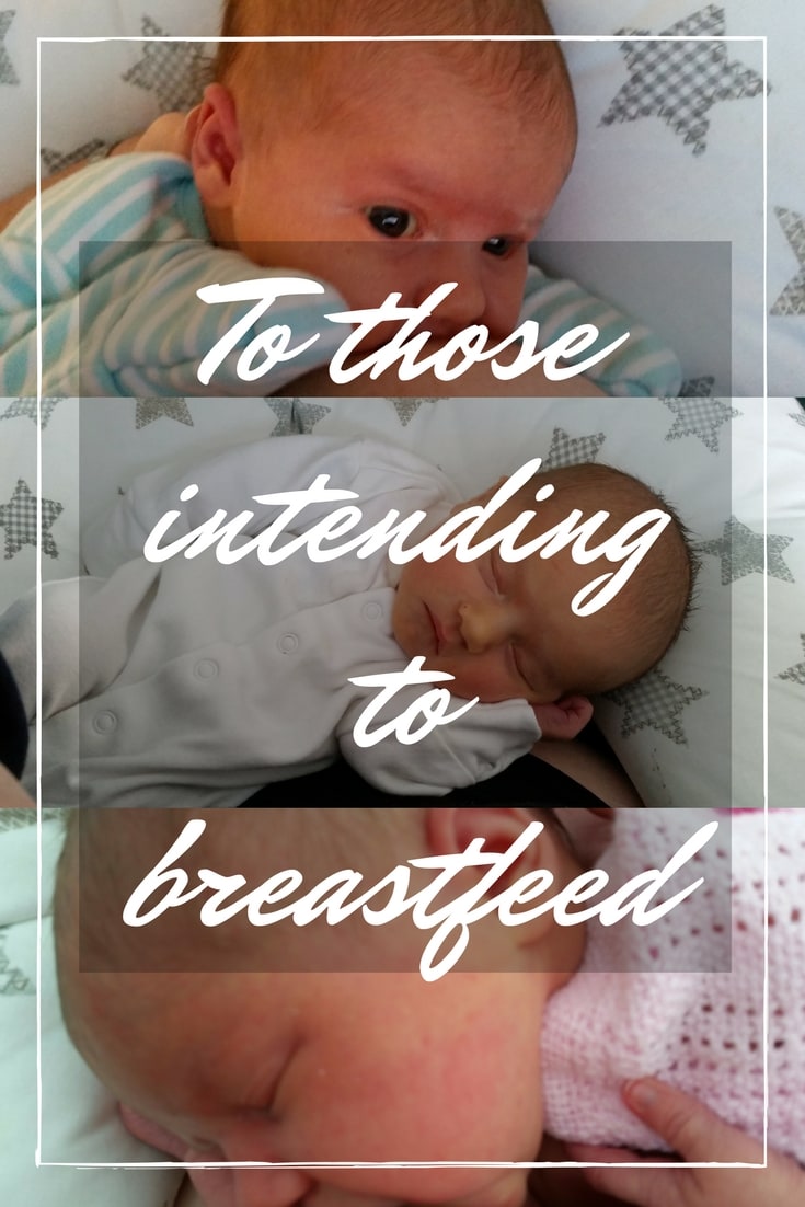 To those intending to breastfeed - a letter to mothers who are expecting their first child and who are keen to try breastfeeding.